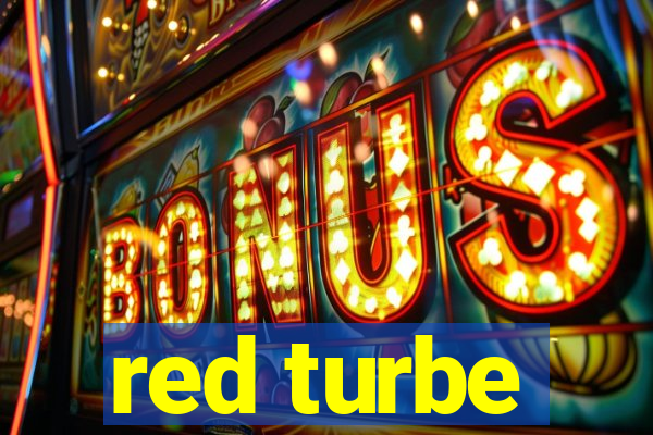 red turbe